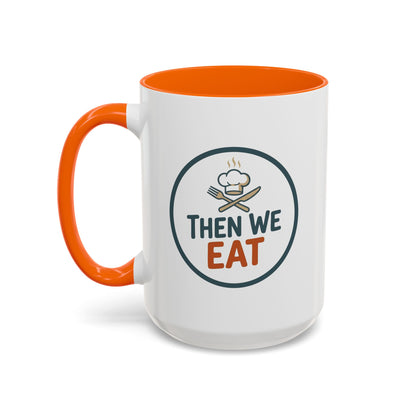 "Then We Eat" Chef Badge Coffee Mug
