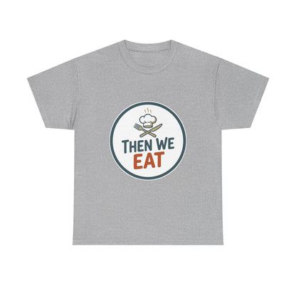 Men's "Then We Eat" Official Chef Logo Tee