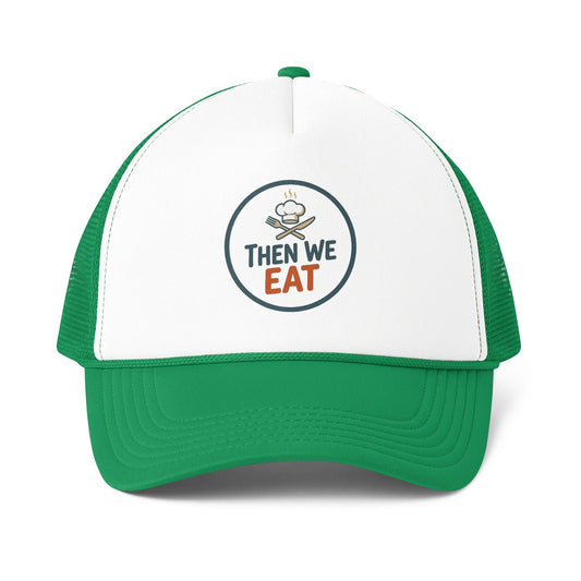 "Then We Eat" Official Logo Trucker Cap