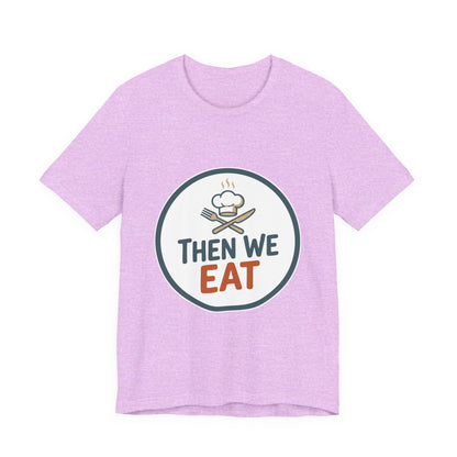 Women’s “Then We Eat" Official Chef Logo Tee