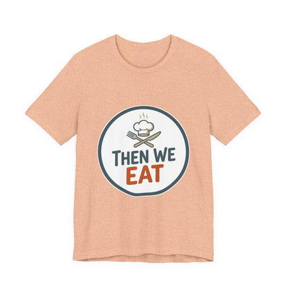 Women’s “Then We Eat" Official Chef Logo Tee