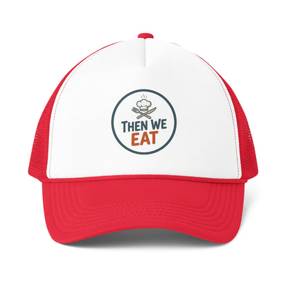 "Then We Eat" Official Logo Trucker Cap