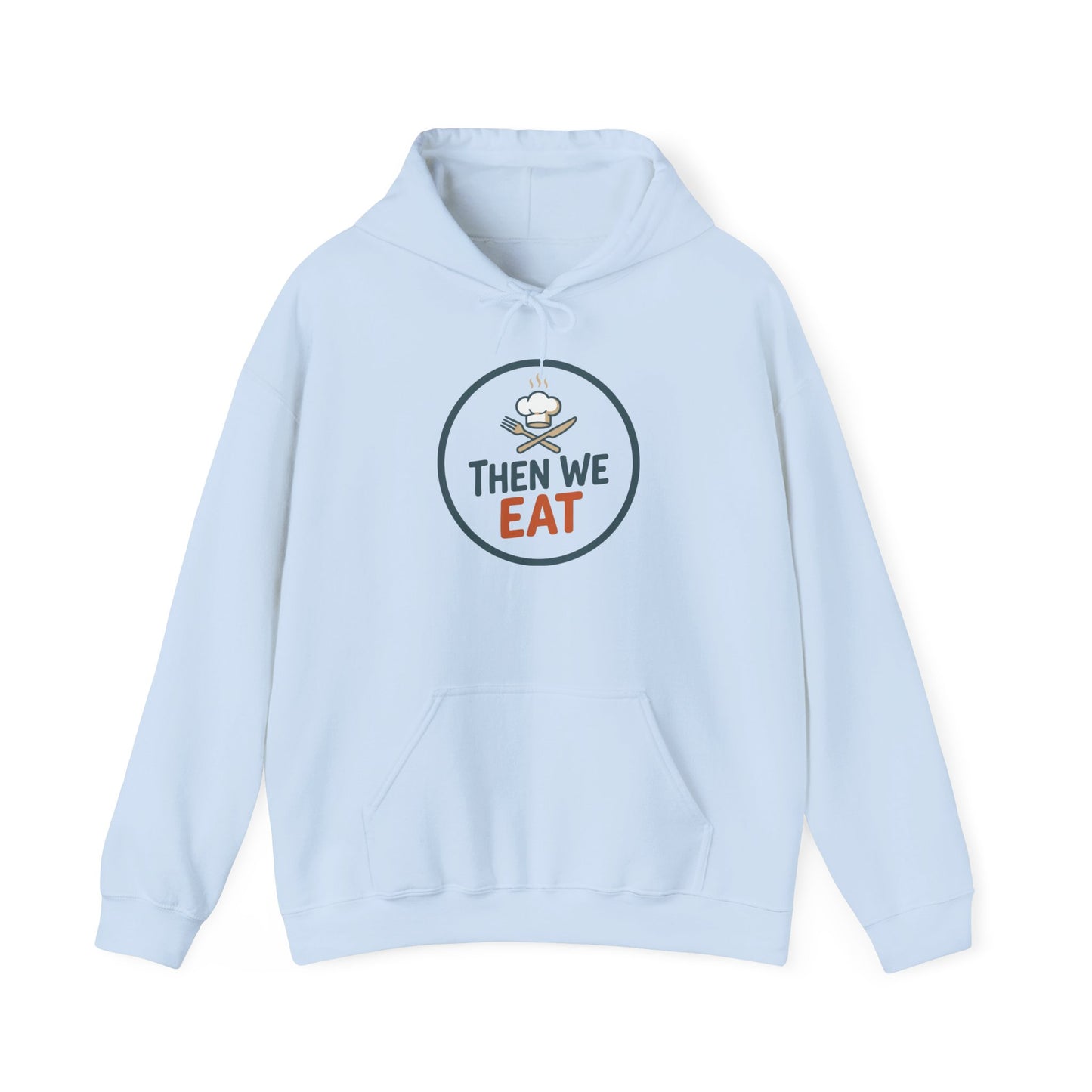 Unisex "Then We Eat" Signature Chef Logo Relaxed Hoodie