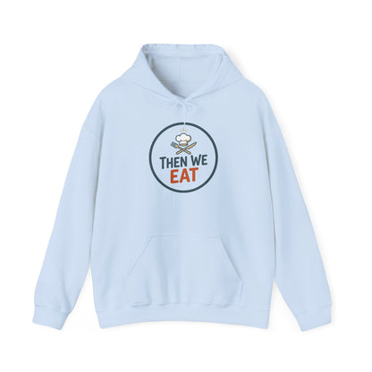 Unisex "Then We Eat" Signature Chef Logo Relaxed Hoodie