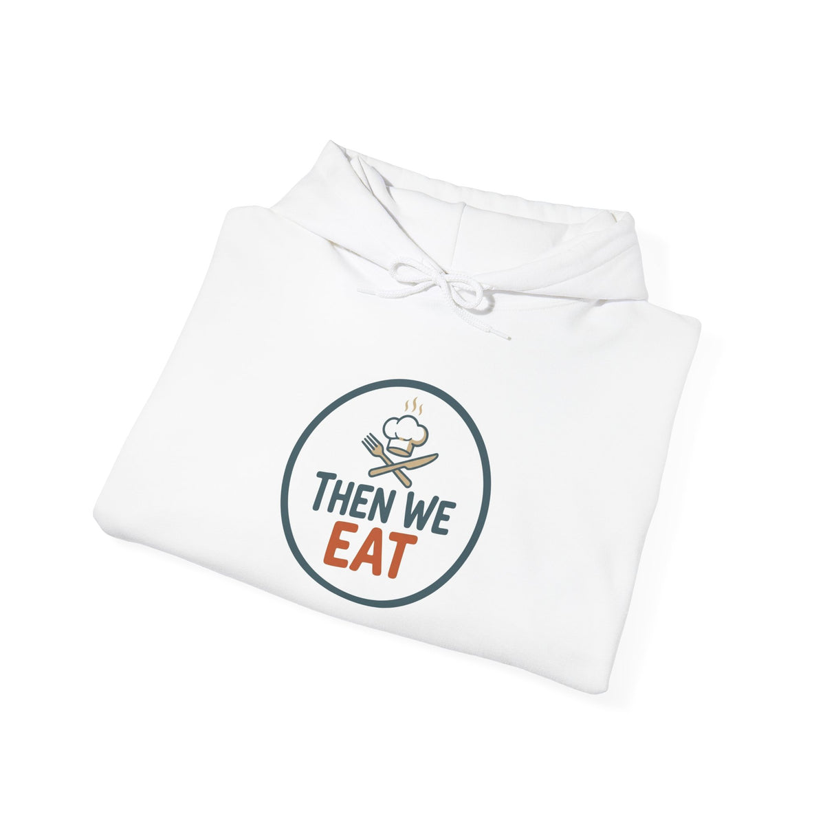 Unisex "Then We Eat" Signature Chef Logo Relaxed Hoodie