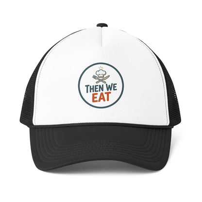 "Then We Eat" Official Logo Trucker Cap