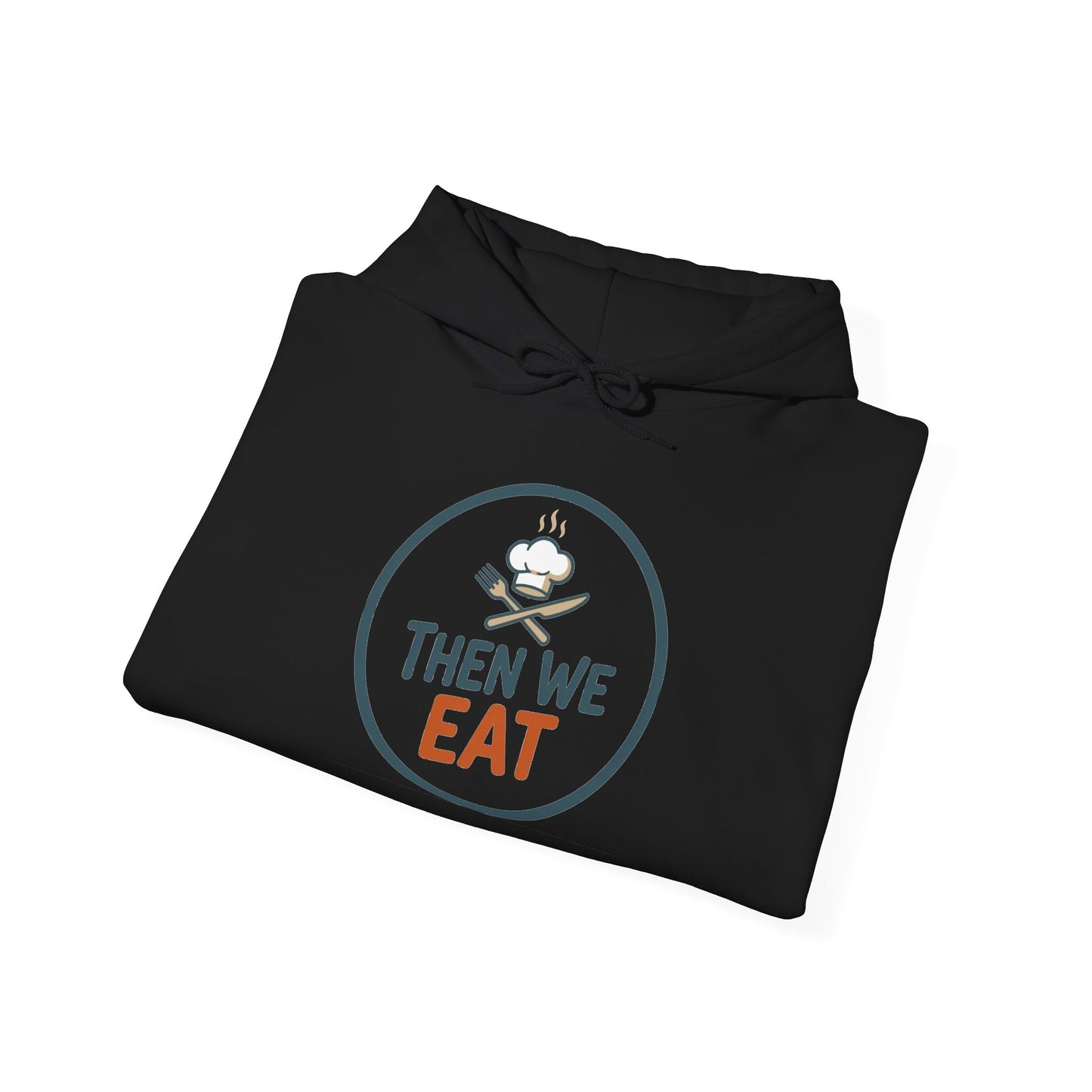 Unisex "Then We Eat" Signature Chef Logo Relaxed Hoodie