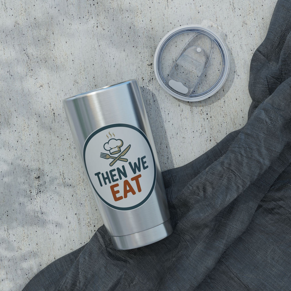 Then We Eat 20oz Tumbler — Insulated Travel Cup for Foodies & Chefs