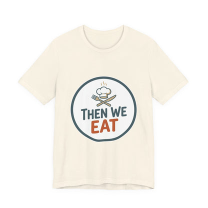 Women’s “Then We Eat" Official Chef Logo Tee