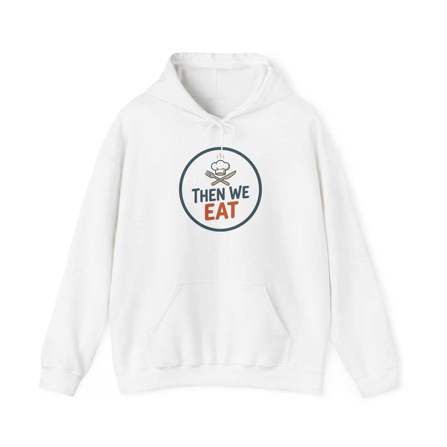 Unisex "Then We Eat" Signature Chef Logo Relaxed Hoodie