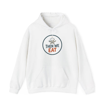 Unisex "Then We Eat" Signature Chef Logo Relaxed Hoodie