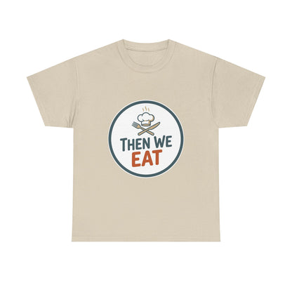 Men's "Then We Eat" Official Chef Logo Tee