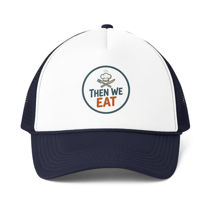 "Then We Eat" Official Logo Trucker Cap