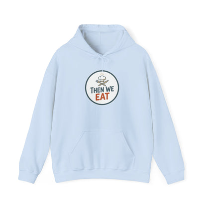 Unisex "Then We Eat" Signature Chef Logo Relaxed Hoodie