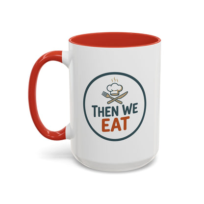 "Then We Eat" Chef Badge Coffee Mug