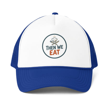 "Then We Eat" Official Logo Trucker Cap