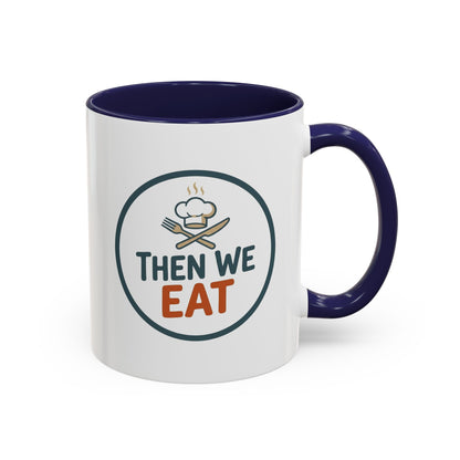 "Then We Eat" Chef Badge Coffee Mug