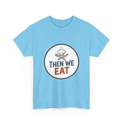 Men's "Then We Eat" Official Chef Logo Tee