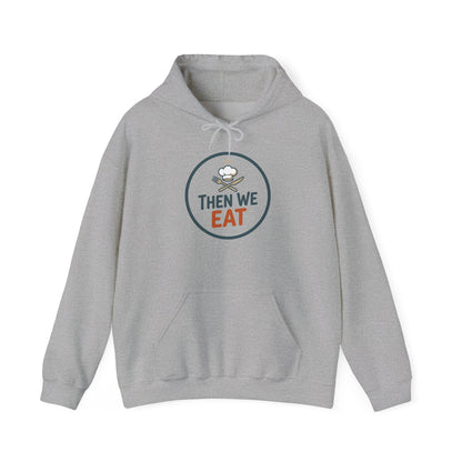 Unisex "Then We Eat" Signature Chef Logo Relaxed Hoodie