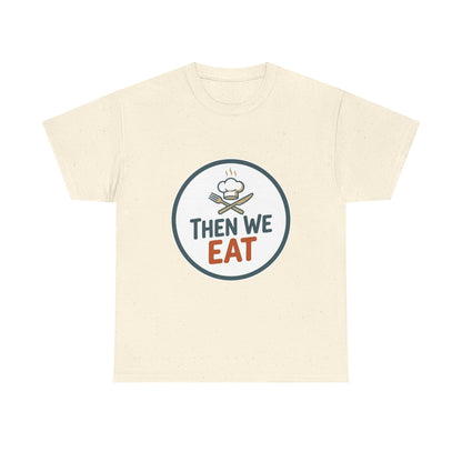 Men's "Then We Eat" Official Chef Logo Tee