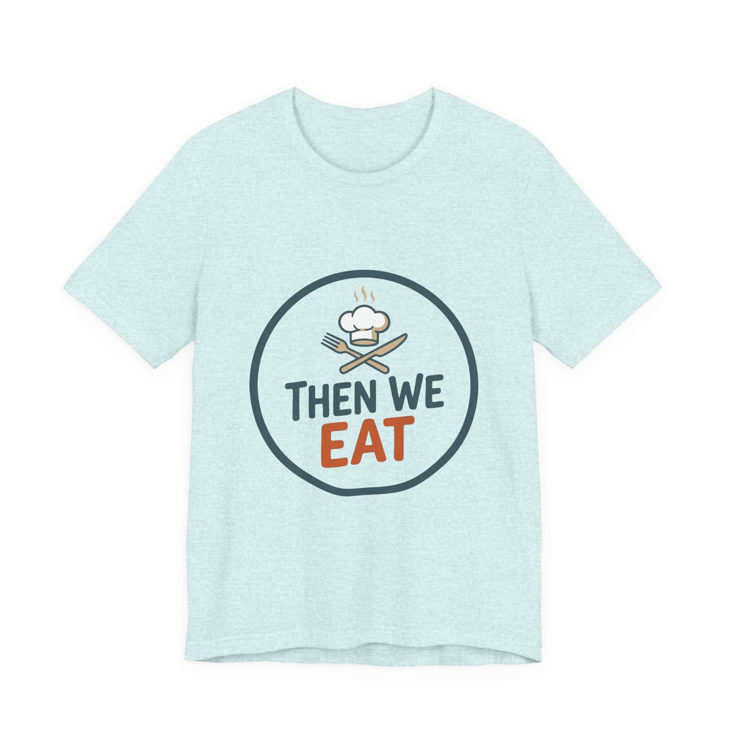 Women’s “Then We Eat" Official Chef Logo Tee