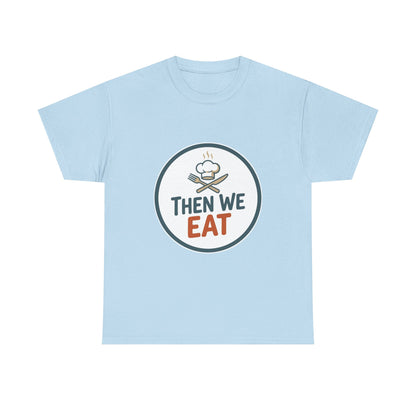 Men's "Then We Eat" Official Chef Logo Tee