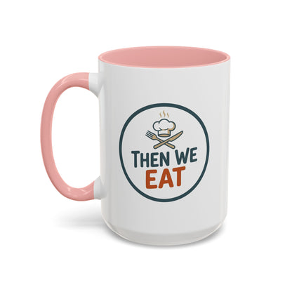"Then We Eat" Chef Badge Coffee Mug