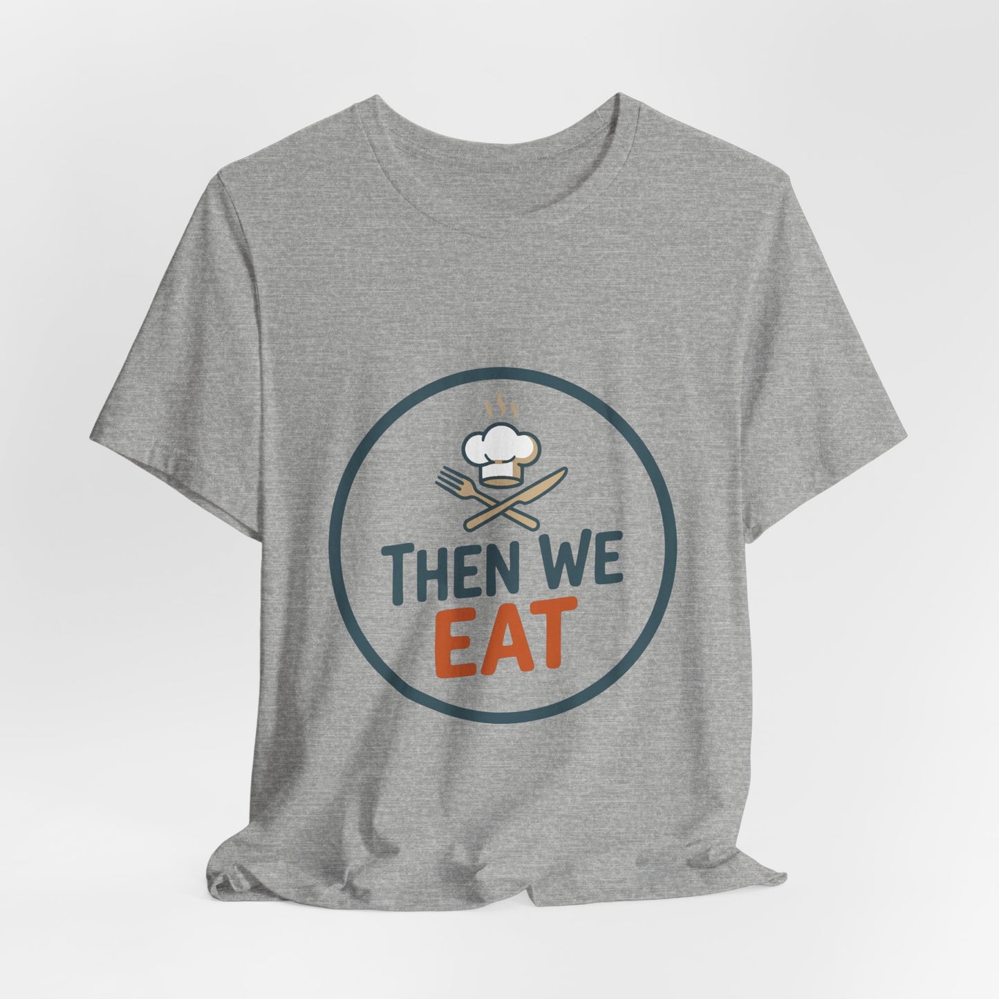 Women’s “Then We Eat" Official Chef Logo Tee