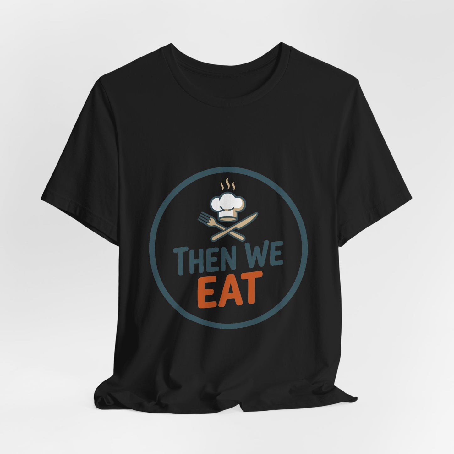 Women’s “Then We Eat" Official Chef Logo Tee