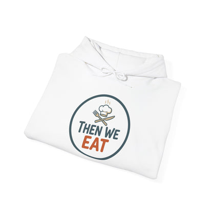 Unisex "Then We Eat" Signature Chef Logo Relaxed Hoodie