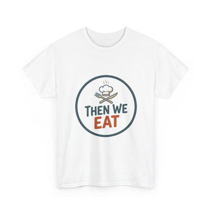 Men's "Then We Eat" Official Chef Logo Tee