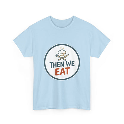 Men's "Then We Eat" Official Chef Logo Tee