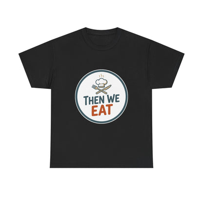 Men's "Then We Eat" Official Chef Logo Tee