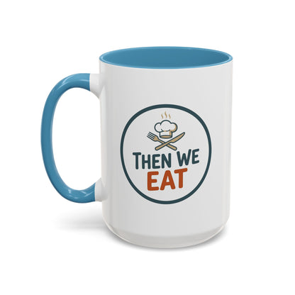 "Then We Eat" Chef Badge Coffee Mug