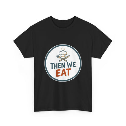 Men's "Then We Eat" Official Chef Logo Tee