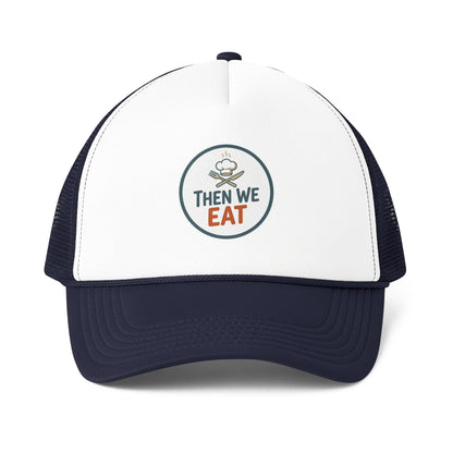 "Then We Eat" Official Logo Trucker Cap