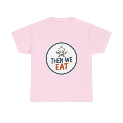Men's "Then We Eat" Official Chef Logo Tee
