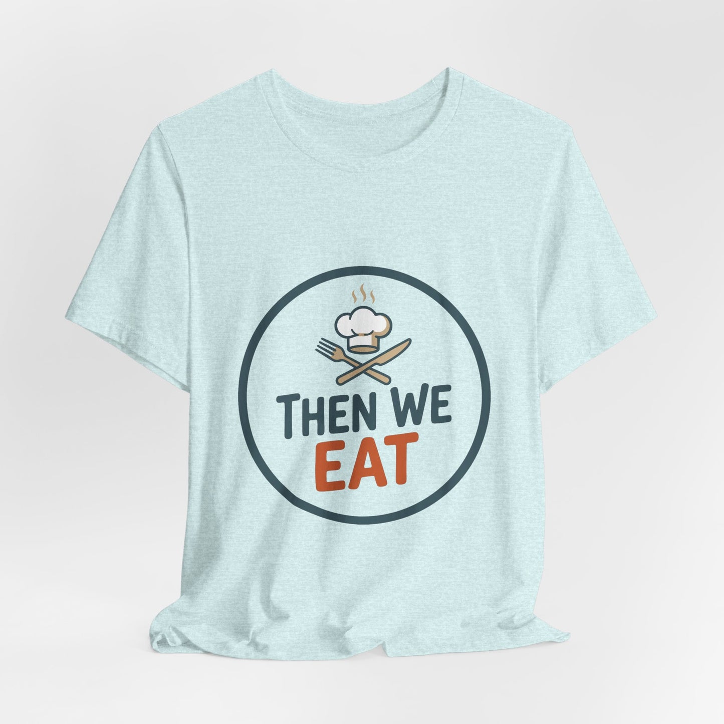 Women’s “Then We Eat" Official Chef Logo Tee