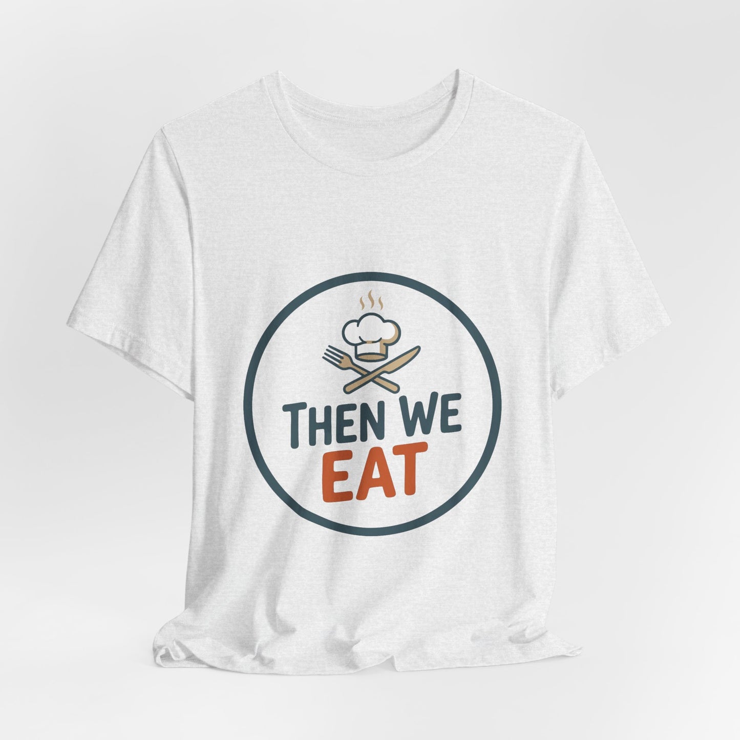 Women’s “Then We Eat" Official Chef Logo Tee