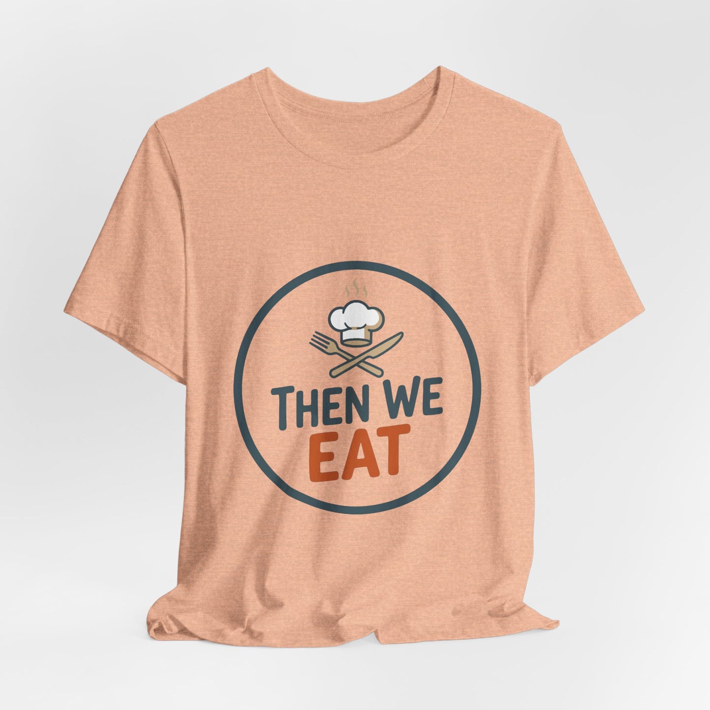 Women’s “Then We Eat" Official Chef Logo Tee