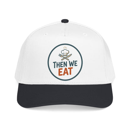 "Then We Eat" Chef Logo Baseball Hat