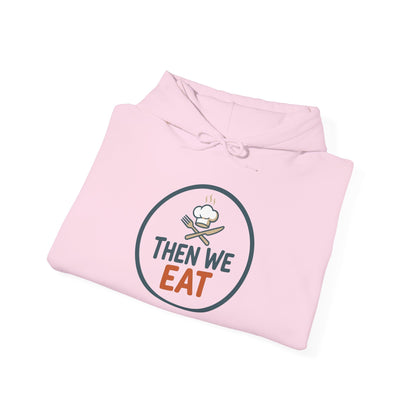 Unisex "Then We Eat" Signature Chef Logo Relaxed Hoodie