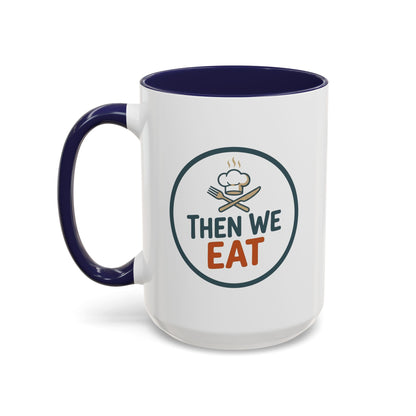 "Then We Eat" Chef Badge Coffee Mug
