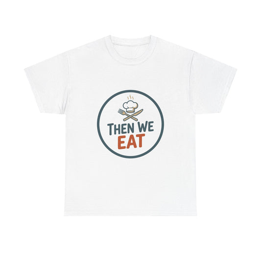 Men's "Then We Eat" Official Chef Logo Tee